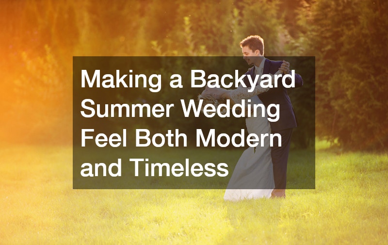 Making a Backyard Summer Wedding Feel Both Modern and Timeless