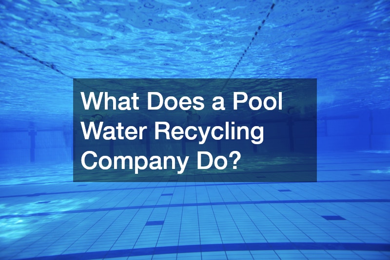 What Does a Pool Water Recycling Company Do?